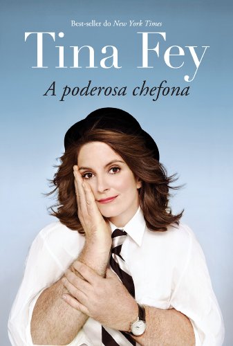 Livro PDF: Tina Fey: A poderosa chefona