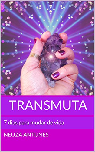 Livro PDF: Transmuta: 7 dias para mudar de vida