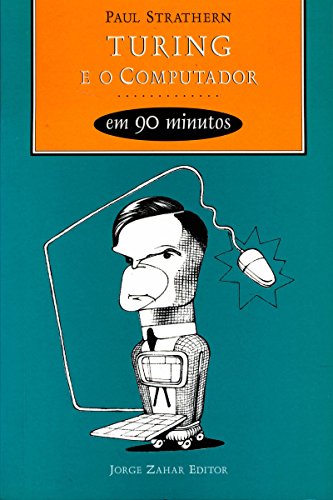 Capa do livro: Turing e o Computador em 90 minutos (Cientistas em 90 Minutos) - Ler Online pdf