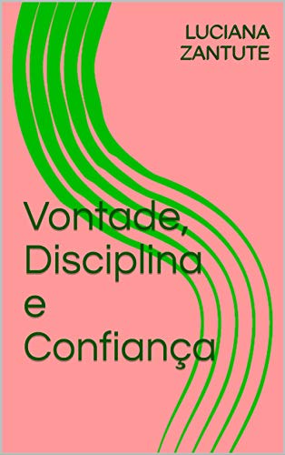 Livro PDF: Vontade, Disciplina e Confiança