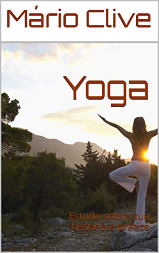 Capa do livro: Yoga: Estudo sobre sua história e prática - Ler Online pdf