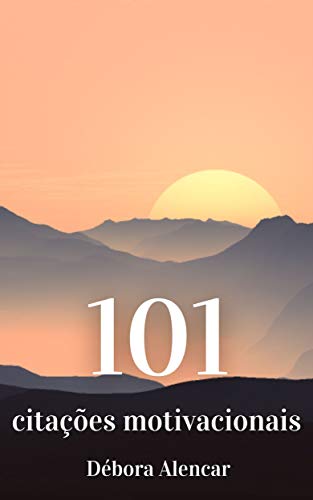 Capa do livro: 101 citações motivacionais: Mais gotas de sabedoria - Ler Online pdf