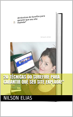 Capa do livro: 20 técnicas do Surefire para garantir que seu site exploda!” - Ler Online pdf