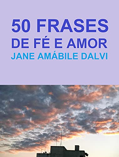 Livro PDF: 50 FRASES DE FÉ E AMOR
