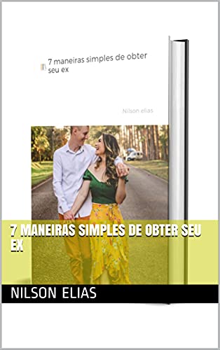 Capa do livro: 7 maneiras simples de obter seu ex - Ler Online pdf
