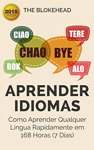 Livro PDF: Aprender Idiomas: Como Aprender Qualquer Língua Rapidamente em 168 Horas (7 Dias)
