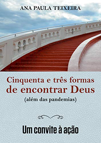 Capa do livro: Cinquenta e três formas de encontrar Deus (além das pandemias): Um convite a ação - Ler Online pdf
