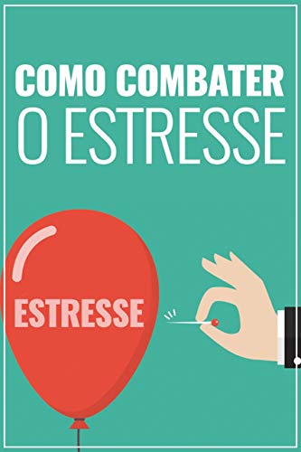 Livro PDF: COMO COMBATER O ESTRESSE