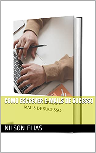 Capa do livro: Como escrever e-mails de sucesso - Ler Online pdf