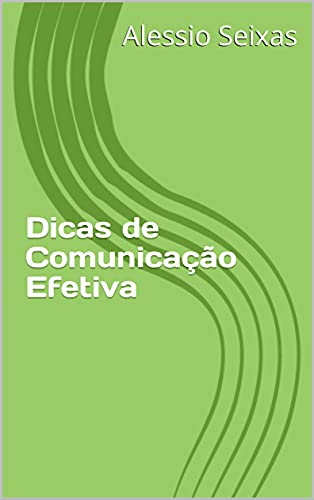 Capa do livro: Dicas de Comunicação Efetiva - Ler Online pdf