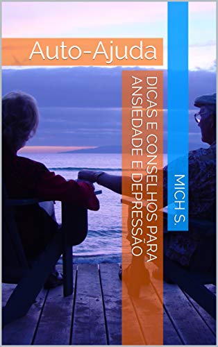 Livro PDF Dicas e Conselhos para Ansiedade e Depressão: Auto-Ajuda