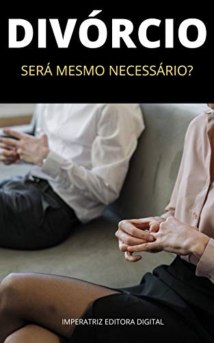 Capa do livro: Divórcio: Será mesmo necessário? - Ler Online pdf