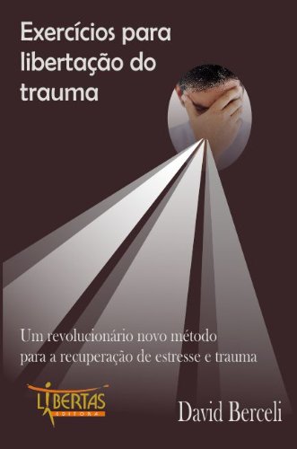 Livro PDF: Exercícios Para Libertação do Trauma