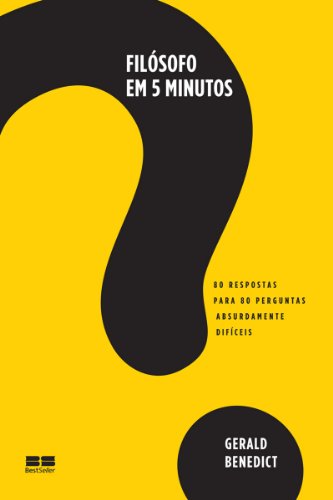 Capa do livro: Filósofo em 5 minutos: 80 respostas para 80 perguntas absurdamente difíceis - Ler Online pdf
