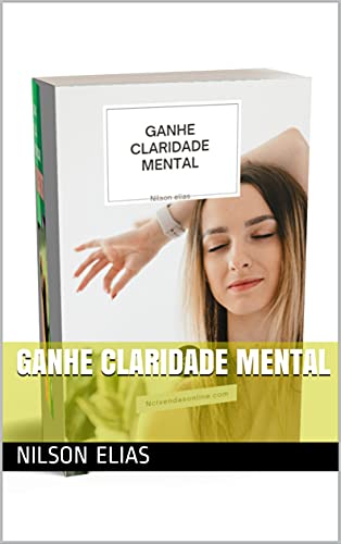 Capa do livro: GANHE CLARIDADE MENTAL - Ler Online pdf