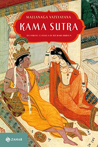 Capa do livro: Kama Sutra: Segundo a versão clássica de Richard Burton e F.F. Arbuthnot (Clássicos Zahar) - Ler Online pdf