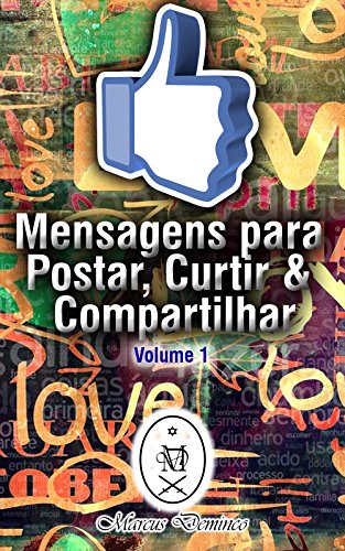 Livro PDF: Mensagens para Postar, Curtir & Compartilhar: Volume 1