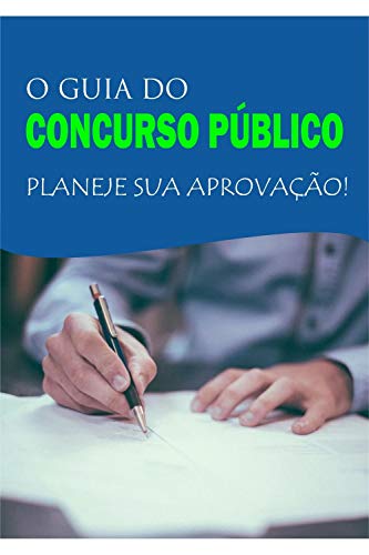 Livro PDF: O Guia do Concurso Público: Planeje sua Aprovação