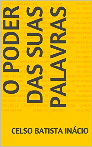 Capa do livro: O PODER DAS SUAS PALAVRAS - Ler Online pdf