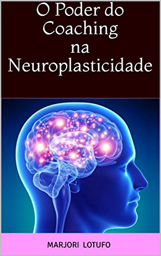 Capa do livro: O Poder do Coaching na Neuroplasticidade - Ler Online pdf