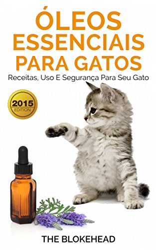 Livro PDF: Óleos Essenciais para Gatos: Receitas, Uso e Segurança para seu Gato