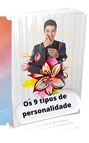Capa do livro: Os 9 tipos de personalidade: Descubra os diferentes tipos de personalidade e aprenda como Lide com isso - Ler Online pdf