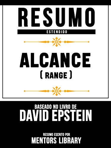 Capa do livro: Resumo Estendido: Alcance (Range) – Baseado No Livro De David Epstein - Ler Online pdf