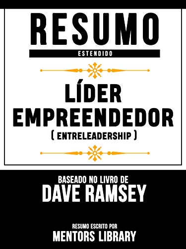 Capa do livro: Resumo Estendido: Líder Empreendedor (EntreLeadership) – Baseado No Livro De Dave Ramsey - Ler Online pdf