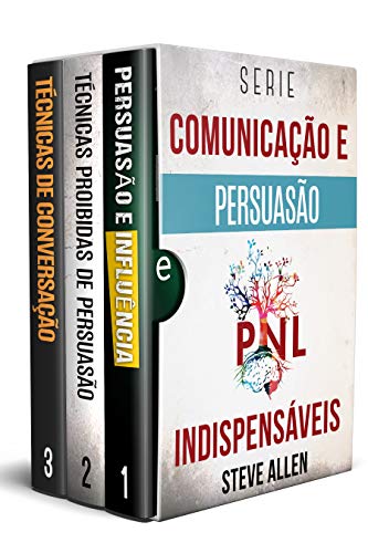Livro PDF Série Comunicação e Persuasão indispensáveis (Box set digital): Série de 3 livros: Persuasão e influência, Técnicas proibidas de persuasão e Técnicas de conversação