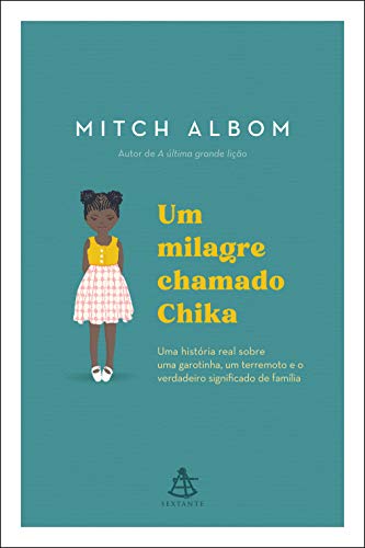 Capa do livro: Um milagre chamado Chika: Uma história real sobre uma garotinha, um terremoto e o verdadeiro significado de família - Ler Online pdf