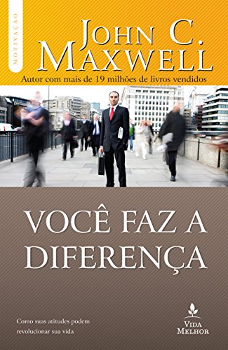 Capa do livro: Você faz a diferença (Coleção Motivação com John C. Maxwell) - Ler Online pdf