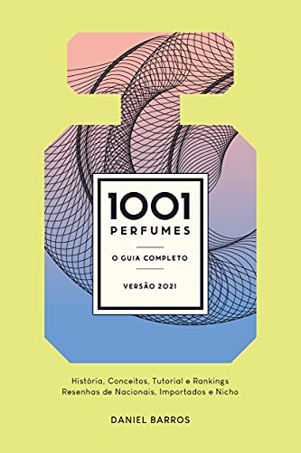 Livro PDF: 1001 Perfumes: O Guia Completo