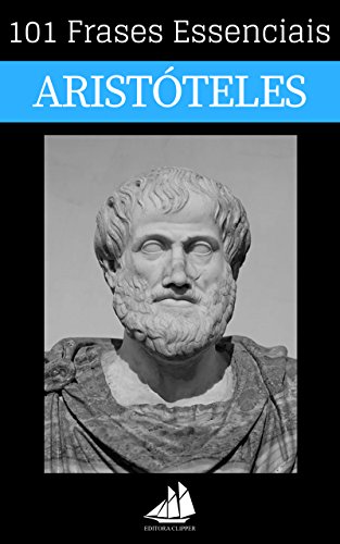 Capa do livro: 101 Frases Essenciais de Aristóteles - Ler Online pdf