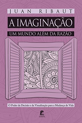 Capa do livro: A Imaginação – Um Mundo Além da Razão - Ler Online pdf