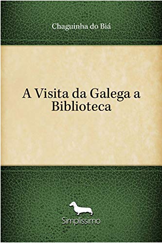 Capa do livro: A Visita da Galega a Biblioteca - Ler Online pdf