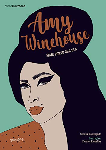 Capa do livro: Amy Winehouse: mais forte que ela (Coleção Vidas Ilustradas) - Ler Online pdf