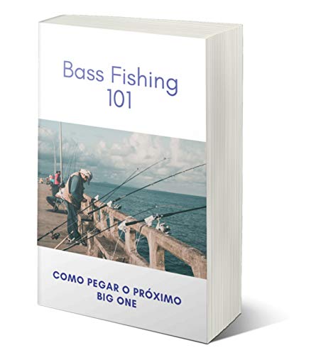 Livro PDF: Bass Fishing 101: Como pegar o próximo Big One
