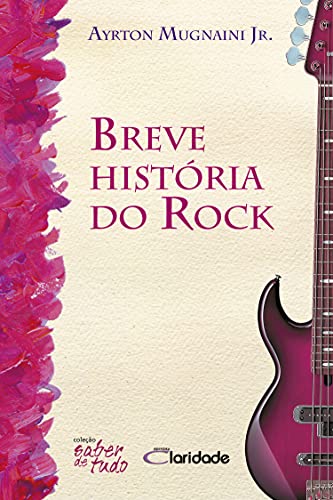 Capa do livro: Breve história do rock (Saber de tudo) - Ler Online pdf