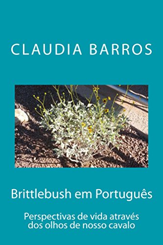 Livro PDF: Brittlebush em Português: Perspectivas de vida através dos olhos de nosso cavalo