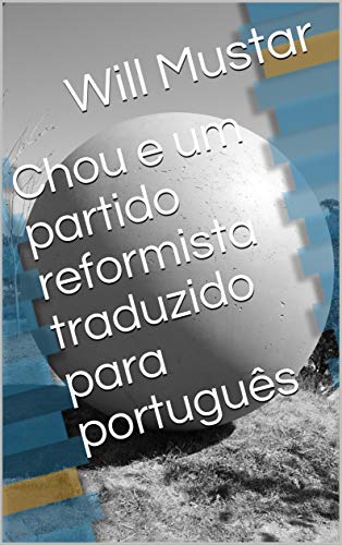 Livro PDF: Chou e um partido reformista traduzido para português