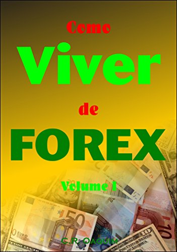 Capa do livro: Como Viver de Forex: Volume I - Ler Online pdf