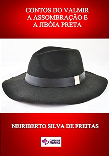 Livro PDF: Contos Do Valmir A AssombraÇÃo E A JibÓia Preta