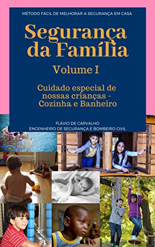 Capa do livro: Cuidado especial com nossas crianças – Cozinha e Banheiro (Segurança da Família Livro 1) - Ler Online pdf