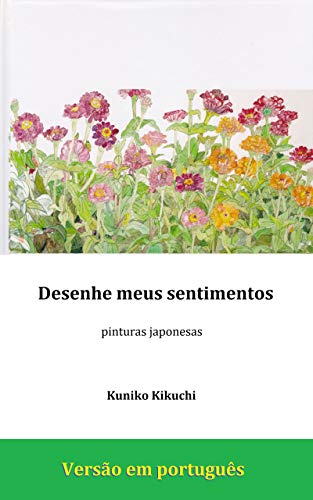 Capa do livro: Desenhe meus sentimentos: pinturas japonesas (omoiwoegaku) - Ler Online pdf
