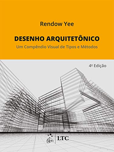Capa do livro: Desenho Arquitetônico – Um Compêndio Visual de Tipos e Métodos - Ler Online pdf