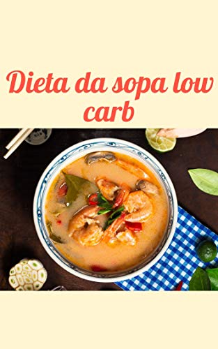 Capa do livro: Dieta da Sopa Low Carb - Ler Online pdf