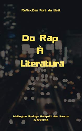 Capa do livro: Do Rap À Literatura: Reflexões Fora do Beat - Ler Online pdf