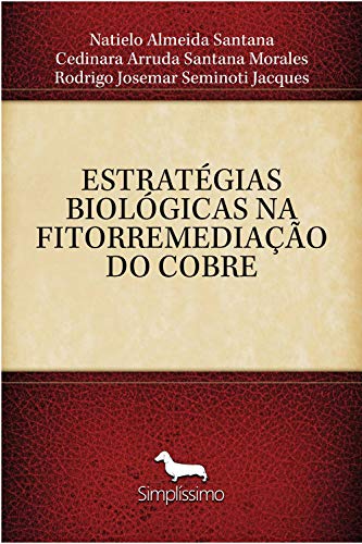 Livro PDF ESTRATÉGIAS BIOLÓGICAS NA FITORREMEDIAÇÃO DO COBRE