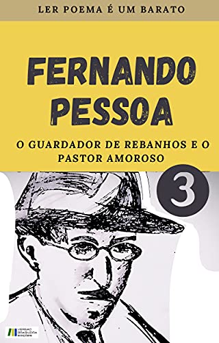 Livro PDF: FERNANDO PESSOA: O GUARDADOR DE REBANHOS E O PASTOR AMOROSO