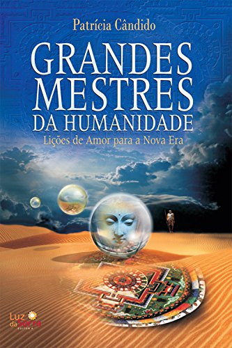 Capa do livro: Grandes mestres da humanidade: Lições de amor para a Nova Era - Ler Online pdf